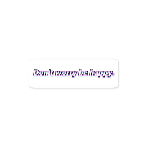 Don't worry be happy ステッカー