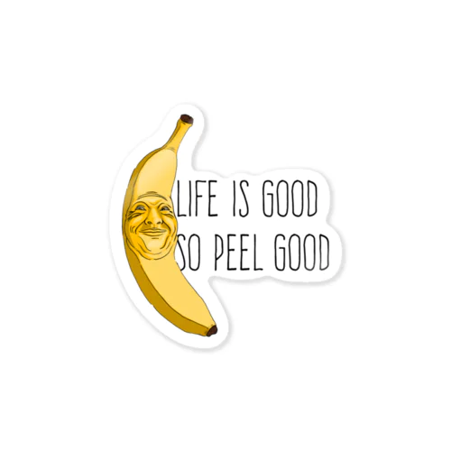 Life Is Good So Peel Good Sticker