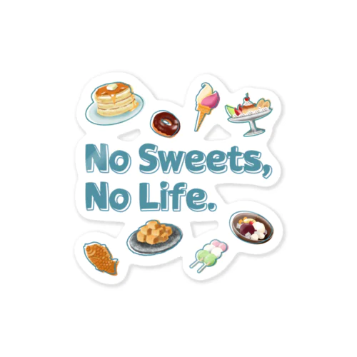 No Sweets,No Life. Sticker