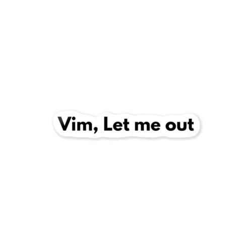 Vim, Let me out ステッカー