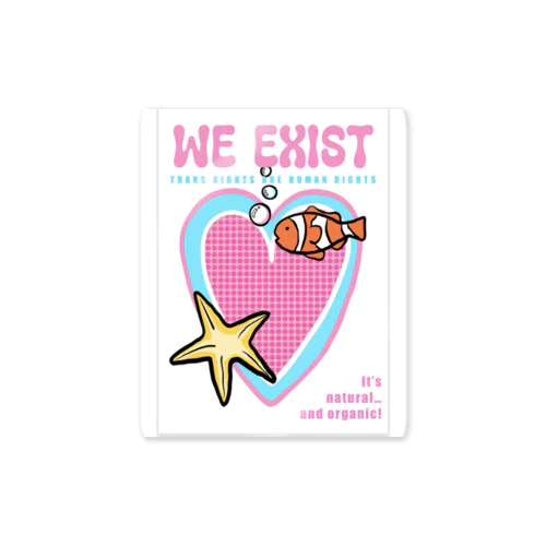 “WE EXIST” supporting trans goods Sticker