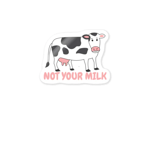 NOT YOUR MILK ステッカー