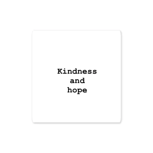 kindness and hope  Sticker