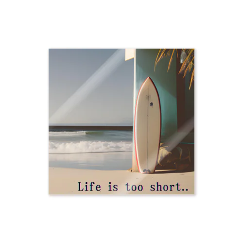 Life is too short Sticker