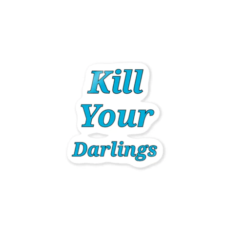 kill your Darlings （Blue) Sticker