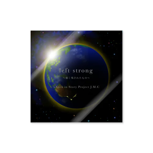 left strong‘〜強く残されたもの〜 Sticker