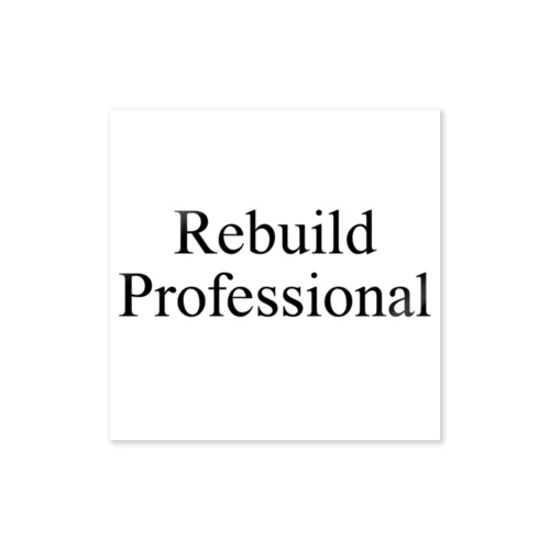 rebuild  Professional Sticker