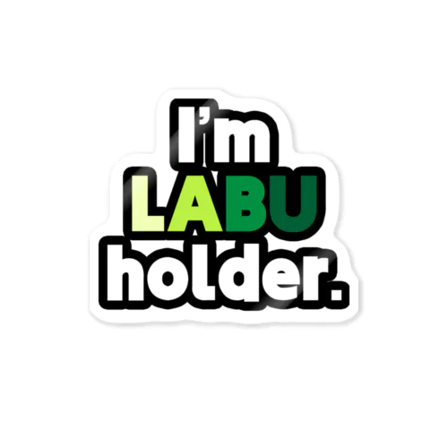 I'm LABU holder. ステッカー