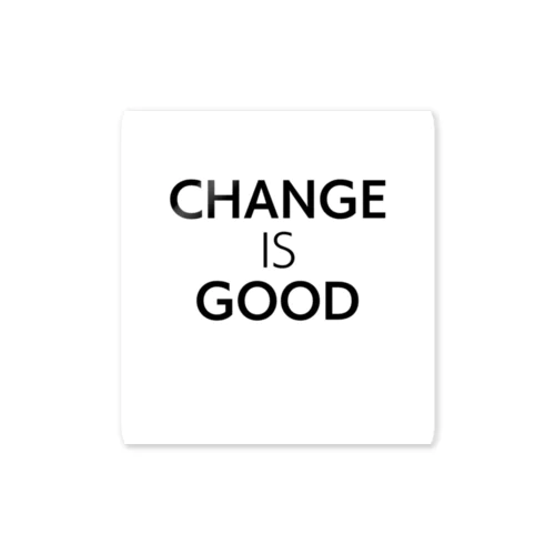 Change is Good Sticker