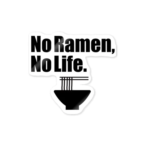 No Ramen, No Life. Sticker