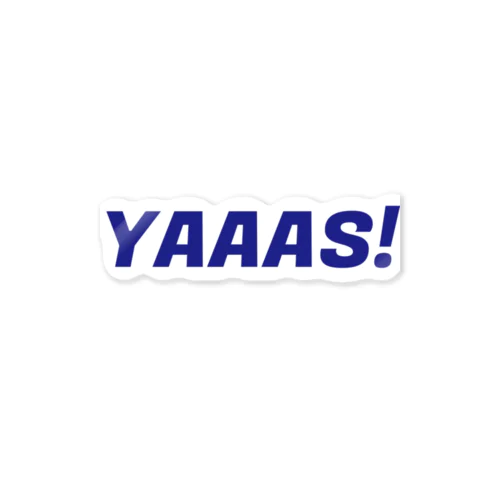 YAAAS!/ヤース ステッカー