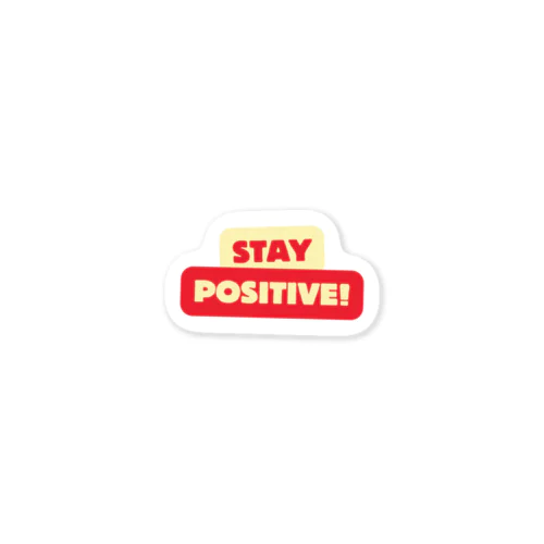 Stay positive  Sticker