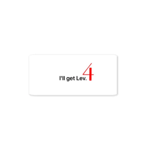 I'll get Lev.4 Sticker