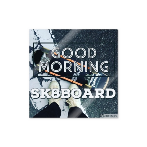GoodMorningSk8board Sticker