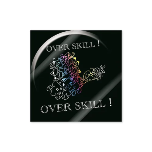 OVERSKILL! Ⅱ Sticker