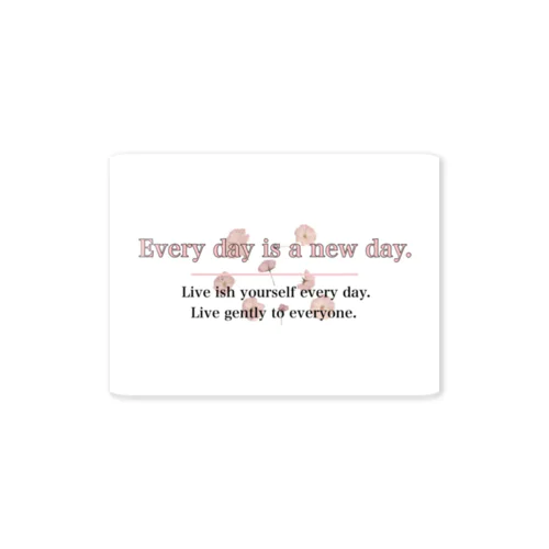 Every day is a new day. Sticker