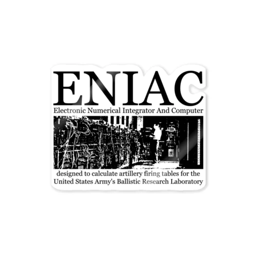 ENIAC「エニアック」：科学：世界最初の汎用電子式コンピュータ ステッカー