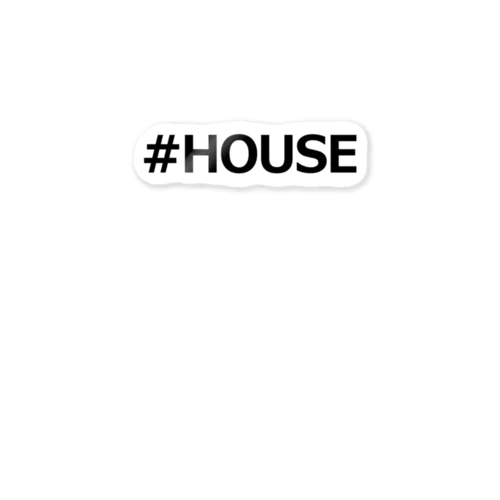 #HOUSE Sticker