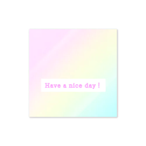 Have a nice day！ レインボー ステッカー