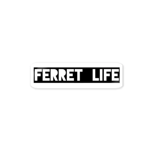 Ferret life Sticker