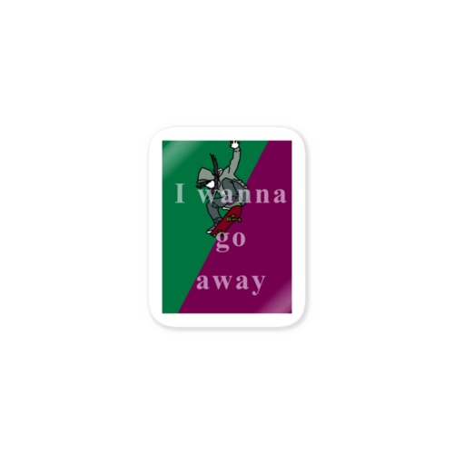 I wanna go away Sticker