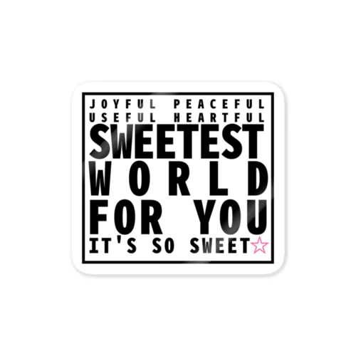 SWEETEST   WORLD FOR YOU ステッカー