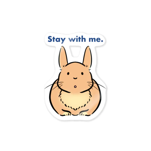 Stay with me. Sticker