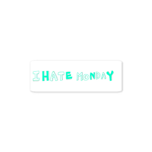 I HATE MONDAY Sticker