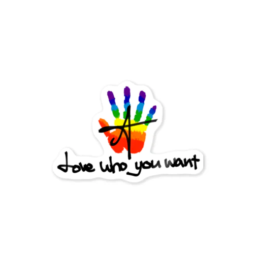 LOVE WHO YOU WANT Sticker