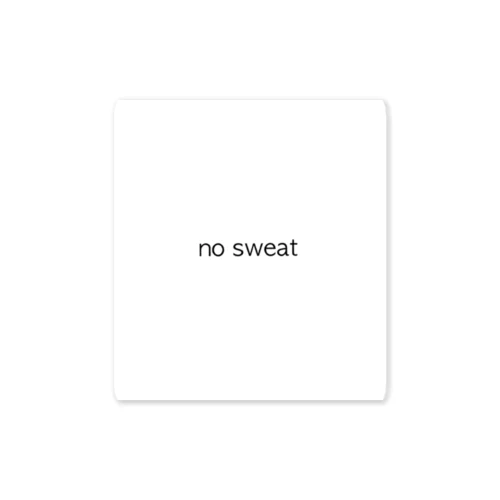 no sweat Sticker