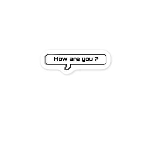 How are you? Sticker