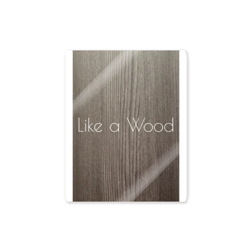 Like a Wood ステッカー