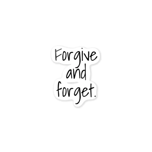 Forgive and forget​. ステッカー