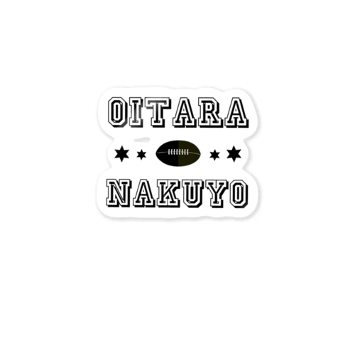 OITARA NAKUYO*Black Sticker