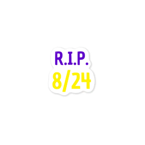 R.I.P. 8／24 Sticker