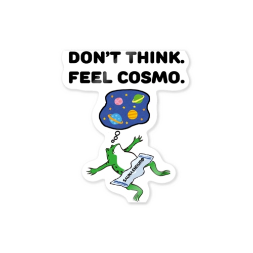 Don't think. Feel cosmo. Sticker