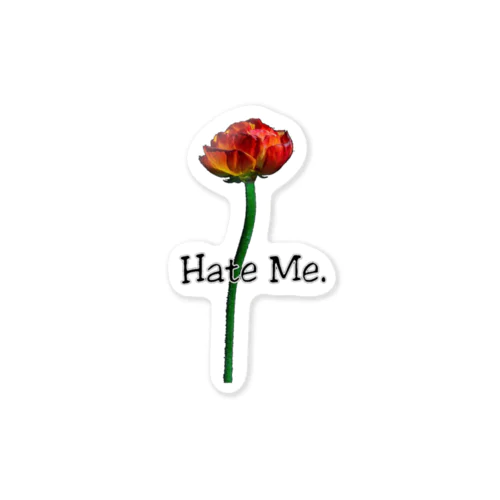 「Hate Me FLOWER」 ステッカー