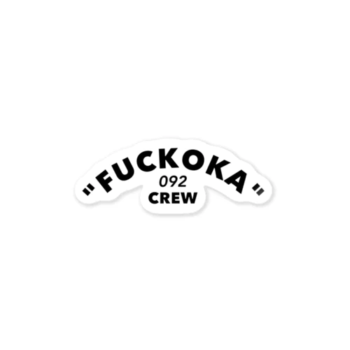 「FUCKOKA 092 CREW」 Sticker