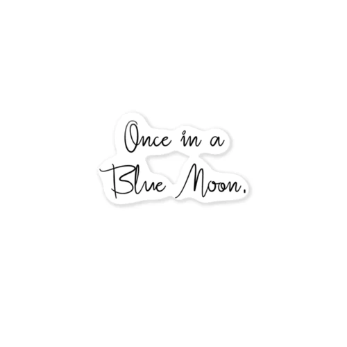 Once in a BlueMoon. Sticker