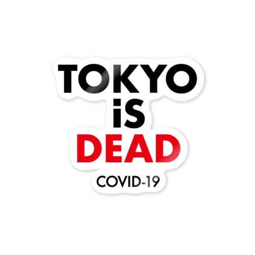 TOKYO iS DEAD  COVID-19 Sticker
