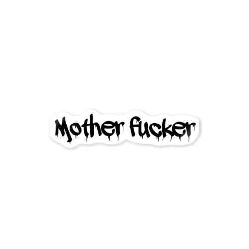 Mother fucker Sticker