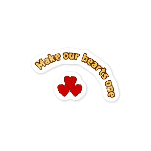Make our hearts one Sticker