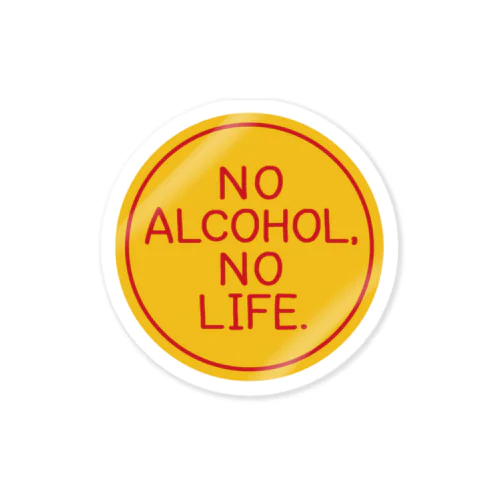 NO ALCOHOL, NO LIFE. ステッカー