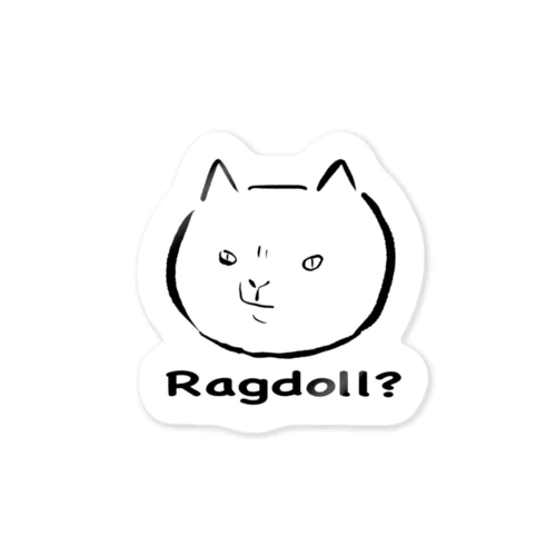 Ragdoll? Sticker