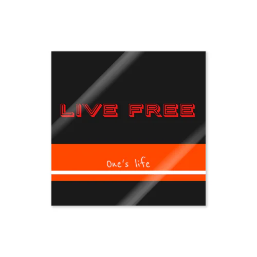 Live free  One's life Sticker