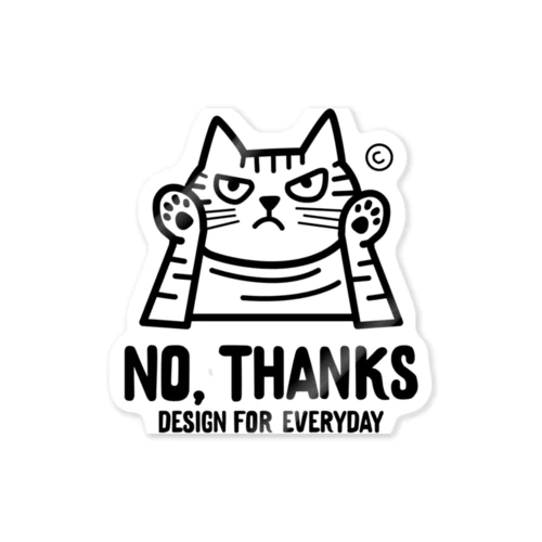 NO, THANKS　～ねこシリーズ～ Sticker