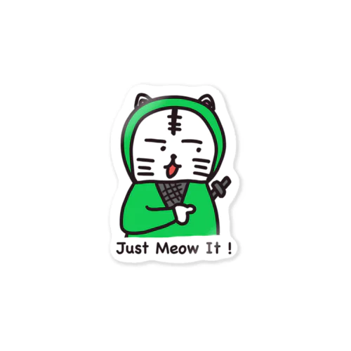 Just Meow It ! Sticker