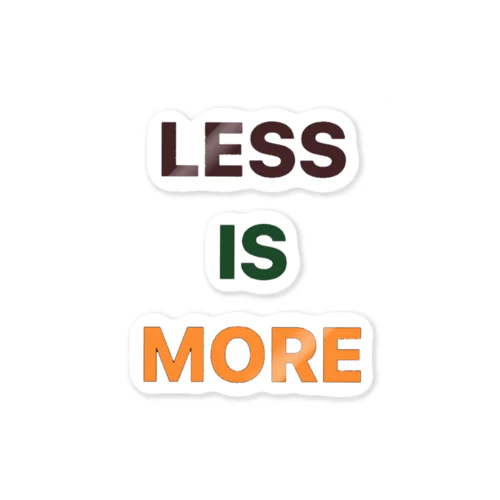 【LESS IS MORE】  Sticker