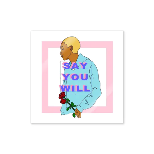 Say, you will Sticker