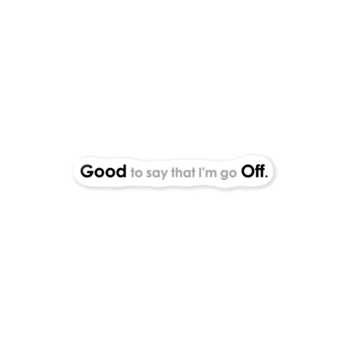 「Good Off」シリーズ Sticker